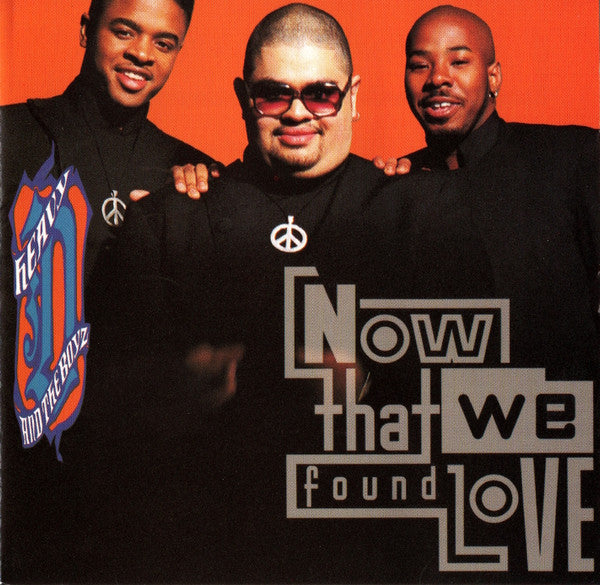 Heavy D. & The Boyz – Now That We Found Love