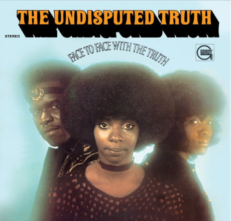 The Undisputed Truth – Face To Face With The Truth