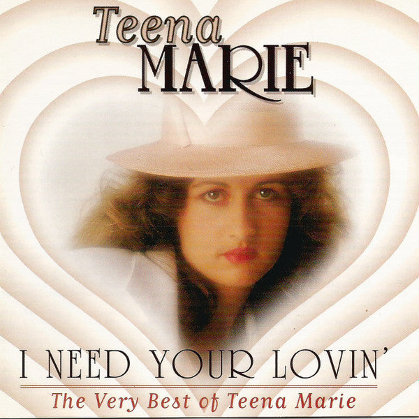 Teena Marie – I Need Your Lovin': The Very Best Of Teena Marie