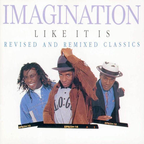 Imagination – Like It Is - Revised And Remixed Classics