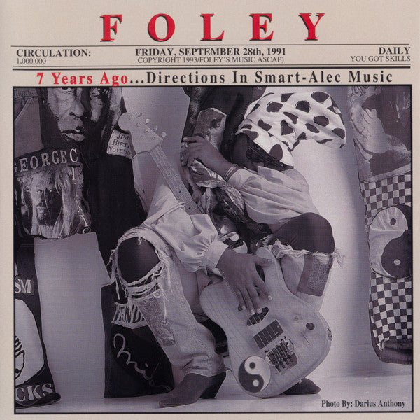 Foley – 7 Years Ago ... Directions In Smart-Alec Music