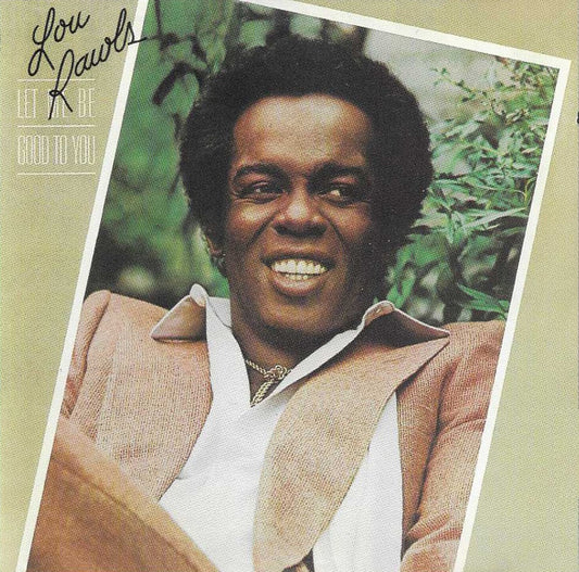 Lou Rawls – Let Me Be Good To You