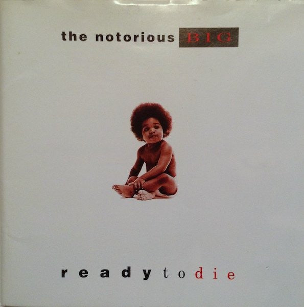 The Notorious B.I.G. – Ready To Die