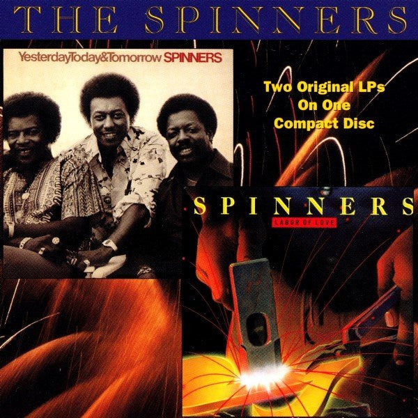 Spinners – Yesterday, Today & Tomorrow / Labor Of Love