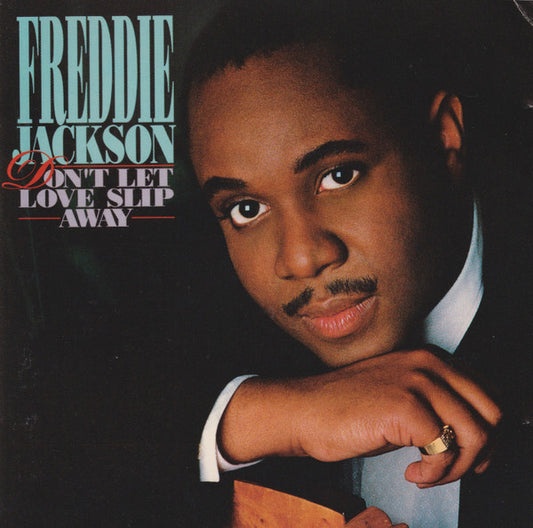 Freddie Jackson – Don't Let Love Slip Away