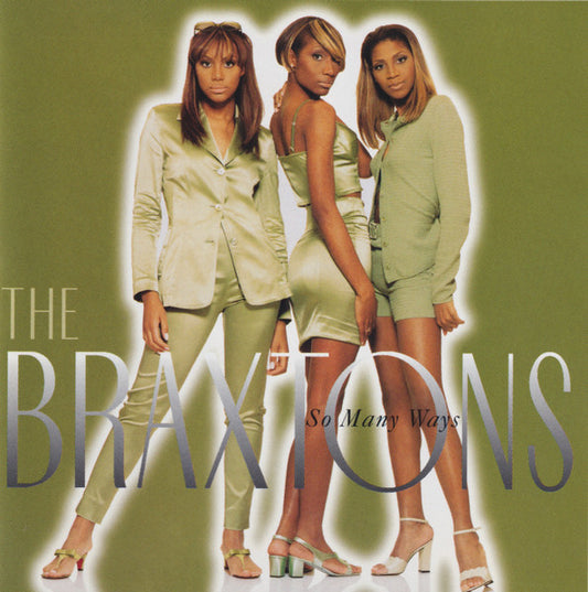 The Braxtons – So Many Ways